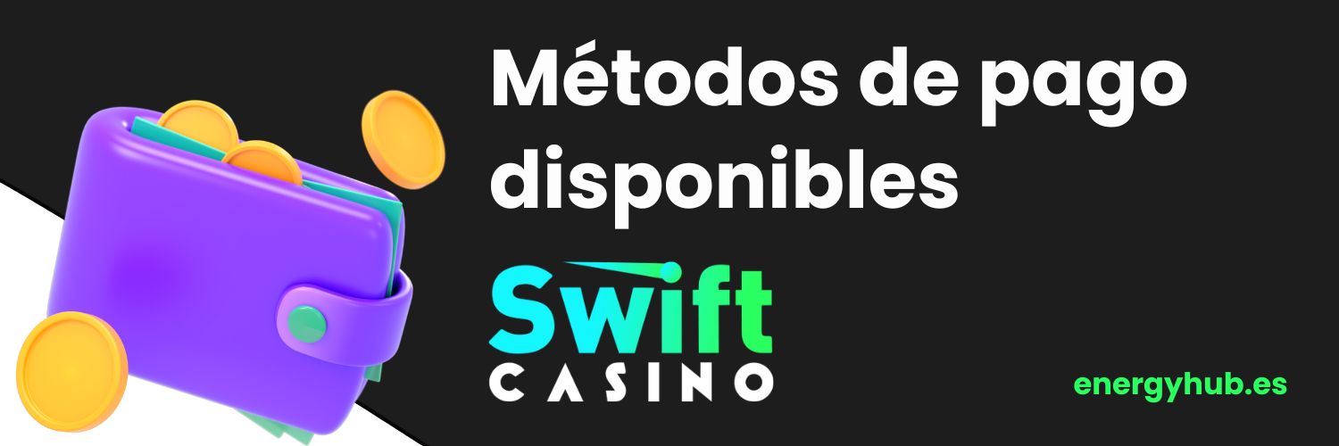 Swift Casino - Métodos de pago disponibles.